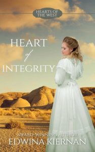Heart of Integrity (Hearts of the West, #2) – Edwina Kiernan