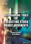 Deep Learning Tools for Predicting Stock Market Movements - Renuka Sharma (Editor)...