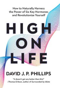 High on Life: How to Naturally Harness the Power of Six Key Hormones and Revolutio…