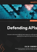 Defending APIs: Uncover advanced defense techniques to craft secure application pr...