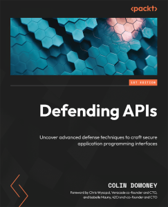 Defending APIs: Uncover advanced defense techniques to craft secure application pr…