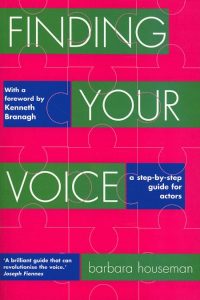 Finding Your Voice: A step-by-step guide for actors – Barbara Houseman