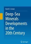 Deep-Sea Minerals Developments in the 20th Century - David S. Cronan