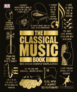 DK, Katie Derham (Foreword by) – The Classical Music Book: Big Ideas Simply Explained