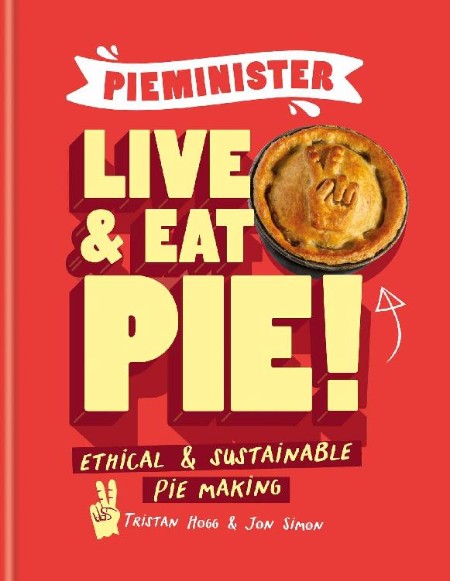 Sweetie-licious Pies: Eat Pie, Love Life – Linda Hundt