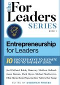 Entrepreneurship For Leaders: 10 Success Keys To Elevate You To The Next Level - D...