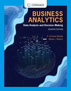 Business Analytics: Data Analysis & Decision Making / Edition 7 – S. Christian Alb…