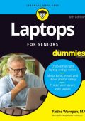 Laptops For Seniors For Dummies - Faithe Wempen