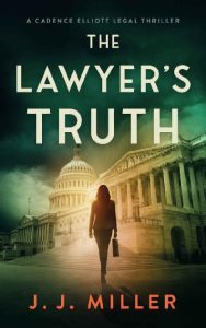 The Lawyer’s Truth – J.J. Miller