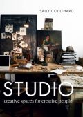 Studio: Creative Spaces for Creative People - Sally Coulthard