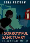 A Sorrowful Sanctuary (Lane Winslow Series #5) - Iona Whishaw