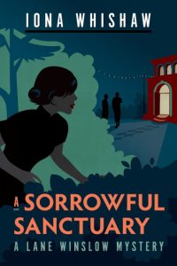 A Sorrowful Sanctuary (Lane Winslow Series #5) – Iona Whishaw