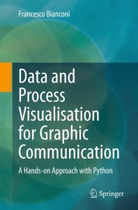 Data and Process Visualisation for Graphic Communication: A Hands-on Approach with…