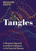 Tangles: A Structural Approach to Artificial Intelligence in the Empirical Science...