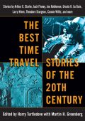 Best Time Travel Stories of the 20th Century - Harry Turtledove (Editor)