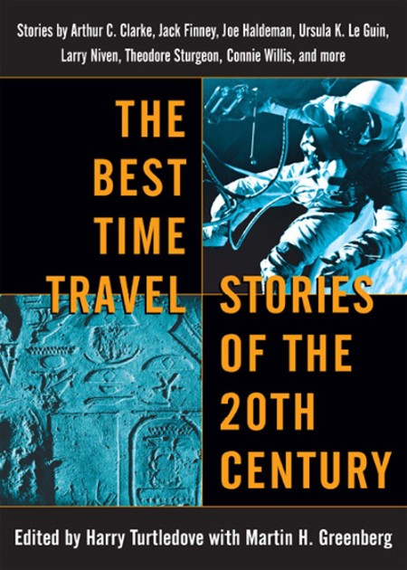 Best Time Travel Stories of the 20th Century – Harry Turtledove (Editor)