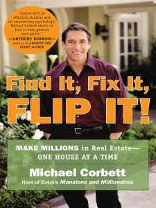 Find It, Fix It, Flip It!: Make Millions in Real Estate–One House at a Time – Mic…