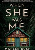 Marlee Bush - When She Was Me: A Novel