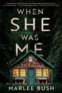 Marlee Bush – When She Was Me: A Novel