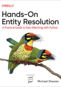 Hands-On Entity Resolution: A Practical Guide to Data Matching with Python - Micha...
