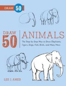 Draw 50 Animals: The Step-by-Step Way to Draw Elephants