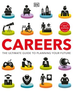 Careers: The Ultimate Guide to Planning Your Future – DK