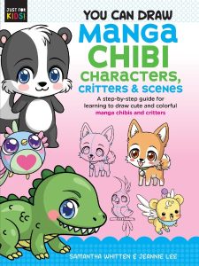 You Can Draw Manga Chibi Characters, Critters & Scenes: A step-by-step guide for learning to draw cute and colorful manga chibis and critters – Samantha Whitten