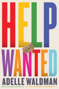 Help Wanted: A Novel – Adelle Waldman