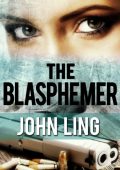 The Blasphemer - John Ling