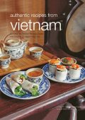 Food of Vietnam: Easy-to-Follow Recipes from the Country's Major Regions [Vietnamese Cookbook with Over 80 Recipes] - Trieu Thi Choi