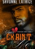 Your Ex Ain't Me - Shvonne Latrice, Anna Lynn Wright, Tony Isabella