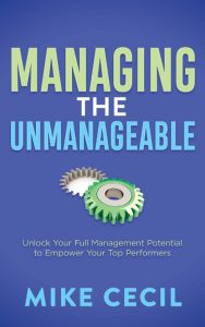 Managing the Unmanageable: Unlock Your Full Management Potential to EmPower Your T…