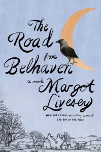 The Road from Belhaven – Margot Livesey
