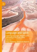 Language and Spirit: Exploring Languages, Religions and Spirituality in Australia ...