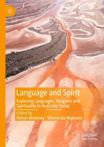Language and Spirit: Exploring Languages, Religions and Spirituality in Australia …
