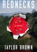 Rednecks: A Novel - Taylor Brown