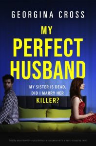 My Perfect Husband: Totally unputdownable psychological suspense with a heart-stop…