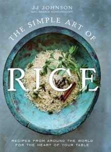 The Simple Art of Rice: Recipes from Around the World for the Heart of Your Table …