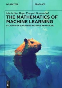 Maria Han Veiga, François Gaston Ged – The Mathematics of Machine Learning: Lectur…