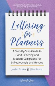 Lettering for Planners: A Step-By-Step Guide to Hand Lettering and Modern Calligra…