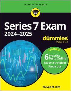 Series 7 Exam 2024-2025 For Dummies: Book + 6 Practice Tests Online – Steven M. Rice
