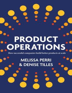 Product Operations: How successful companies build better products at scale – Meli…