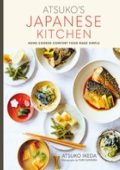 Atsuko's Japanese Kitchen: Home-cooked comfort food made simple - Atsuko Ikeda