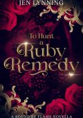 Jen Lynning - To Hunt a Ruby Remedy