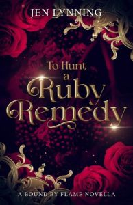 Jen Lynning – To Hunt a Ruby Remedy