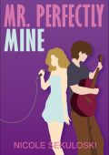 Mr. Perfectly Mine - Nicole Sekuloski