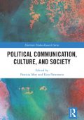 Political Communication, Culture, and Society - Patricia Moy (Editor), Rico Neuman...