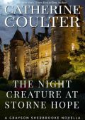 Catherine Coulter - The Night Creature at Storne Hope: GRayson Sherbrooke's Otherw...