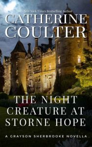 Catherine Coulter – The Night Creature at Storne Hope: GRayson Sherbrooke’s Otherw…