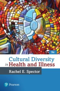 Cultural Diversity in Health and Illness / Edition 9 – Rachael Spector, Rachel Spe…